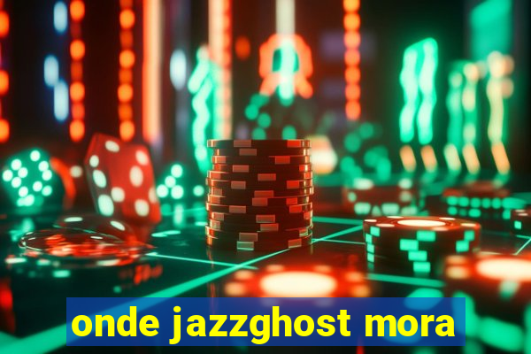 onde jazzghost mora